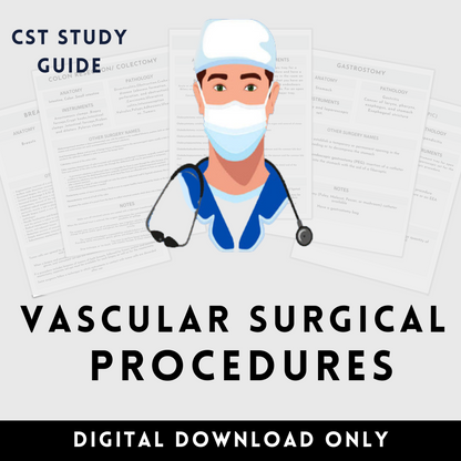 Vascular Surgical Procedures Study Guide CST OR Surgical Tech Technologist Operating Room Surgery rotation Surgical Tech clinicaly Surgical Procedures Study Guide CST OR Surgical Tech Technologist OR Operating Room Surgery rotation clinical Medical student Nurse