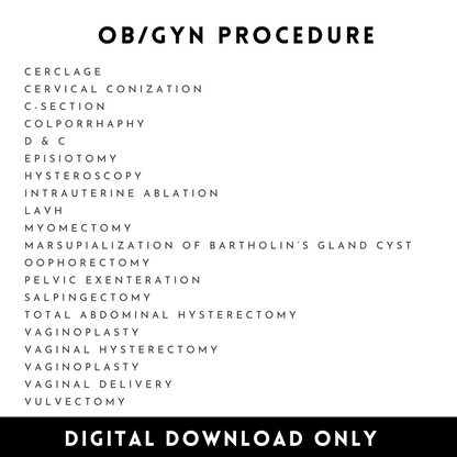 Ob Gyn Procedures Study Guide CST OR Surgical Tech Technologist Operating Room Surgery rotation Surgical Tech clinically  CST OR Surgical Tech Technologist OR Operating Room Surgery rotation clinical