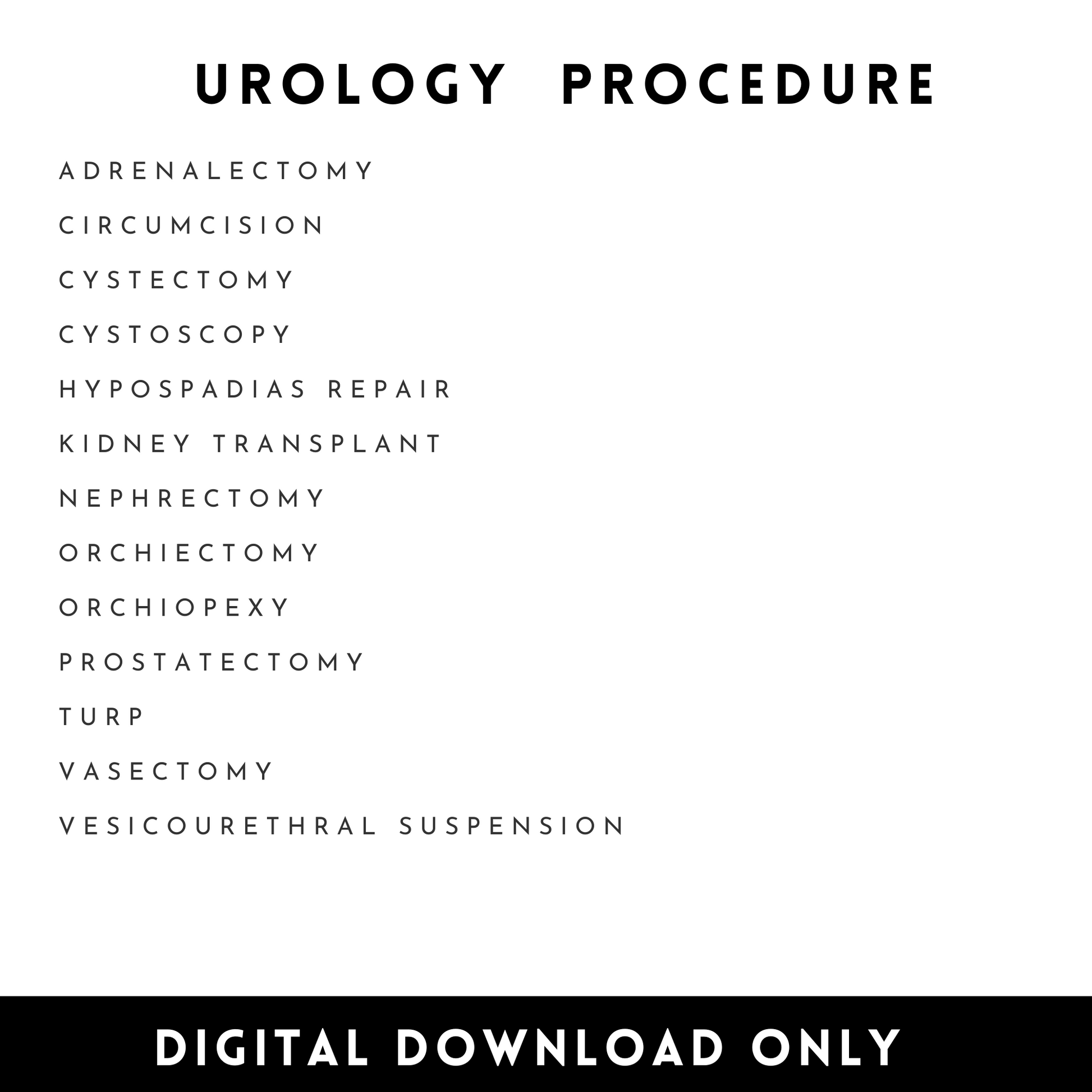 Urology Surgical Procedures Study Guide CST OR Surgical Tech Technologist Operating Room Surgery rotation Surgical Tech clinically  CST OR Surgical Tech Technologist OR Operating Room Surgery rotation clinical