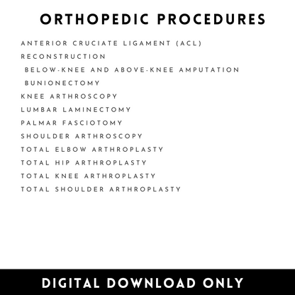 Orthopedic Surgical Procedures Study Guide Ortho CST OR Surgical Tech Technologist Operating Room Surgery rotation Surgical Tech clinically  CST OR Surgical Tech Technologist OR Operating Room Surgery rotation clinical